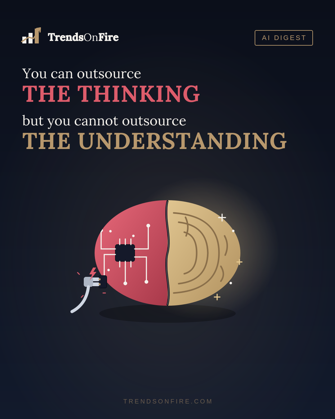 Friday AI Digest #9 — You can outsource thinking but not understanding