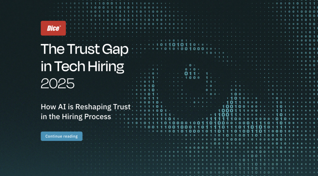 Dice — The Trust Gap in Tech Hiring